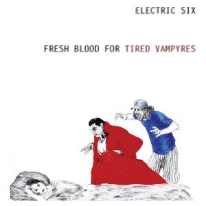 freh_blood_electric_six
