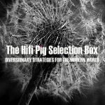 The HiFi Pig Selection Box July #2