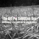 The HiFi Pig Selection Box August #1