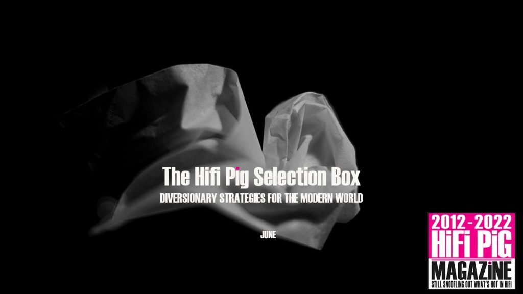 The HiFi Pig Selection Box June 2022