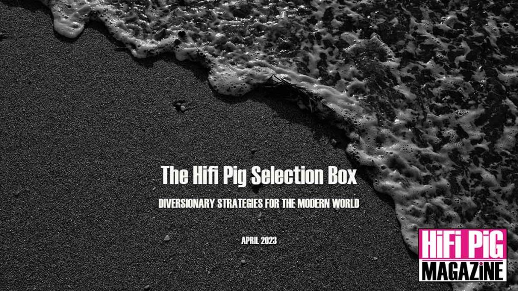 The HiFi PiG Selection Box April 2023