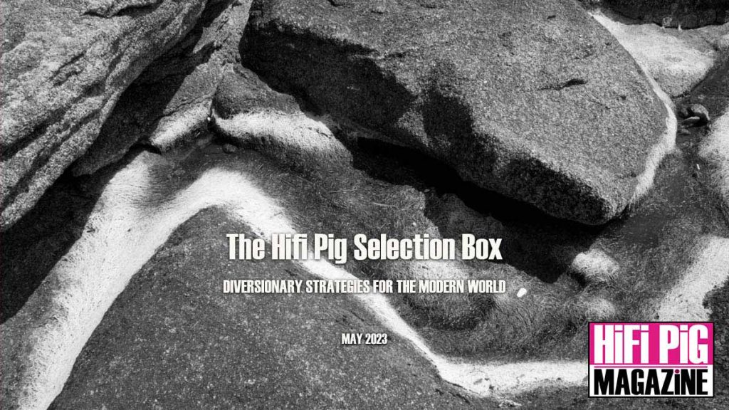 The HiFi PiG Selection Box May 2023