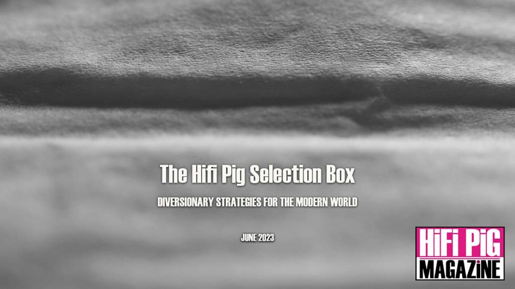 The HiFi PiG Selection Box June 2023