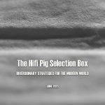 The HiFi PiG Selection Box June 2023