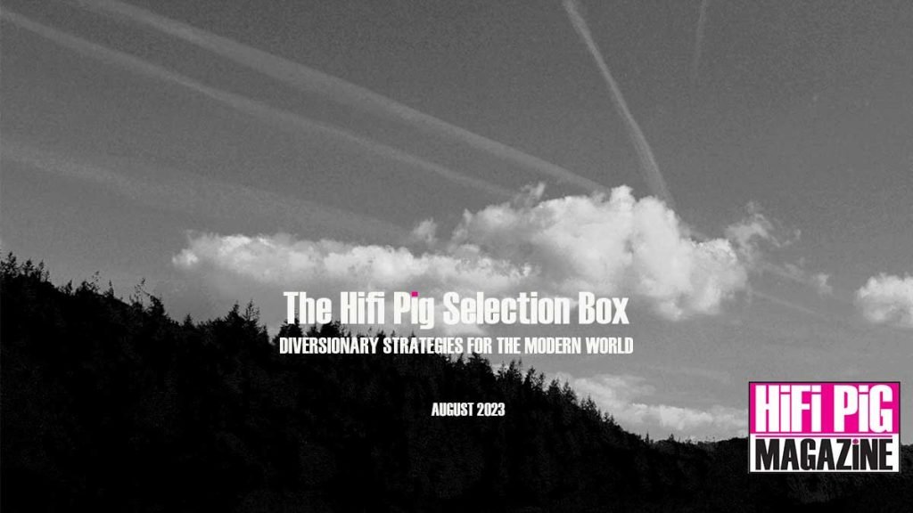 The HiFi PiG Selection Box August 2023