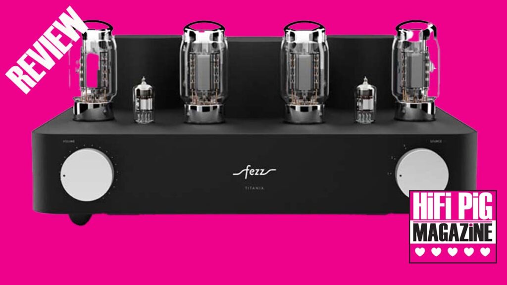 Fezz Audio Titania Integrated Amplifier review